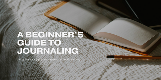 25 Key Journaling Tips for Beginners
