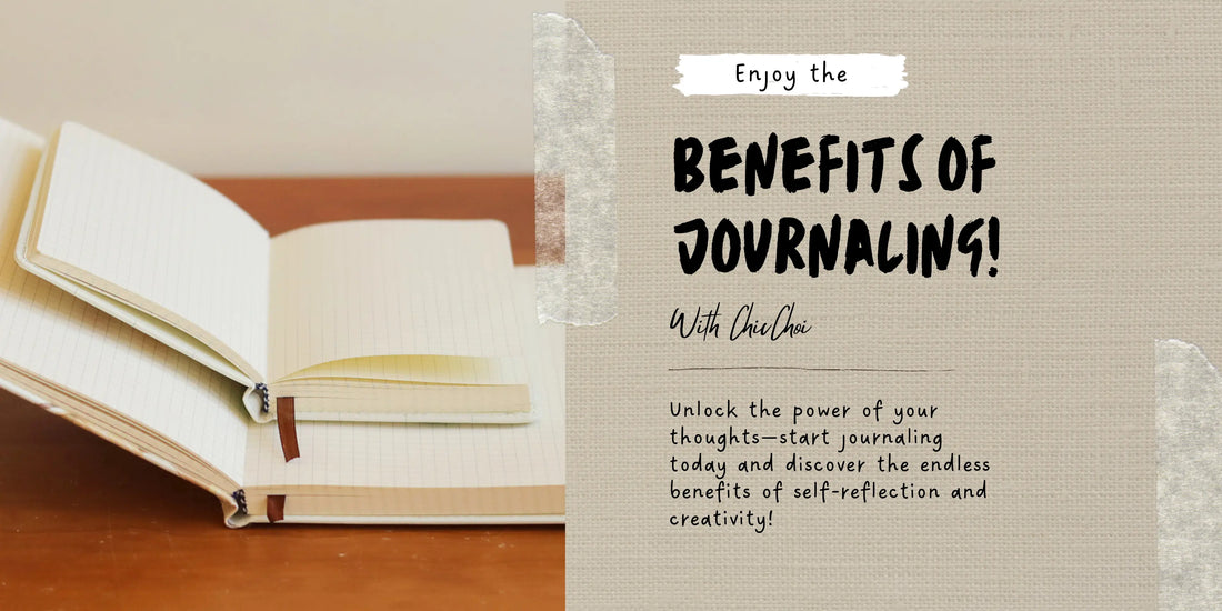 What Are 11 Benefits of Journaling? ChicChoi