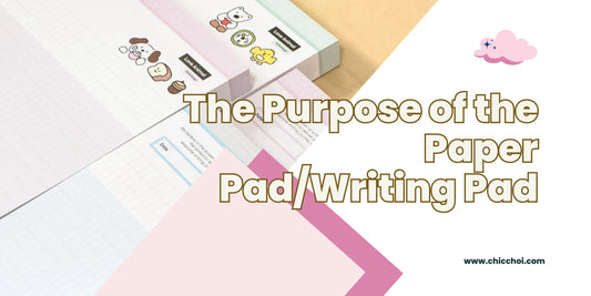 The Purpose of the Paper Pad/Writing Pad ChicChoi